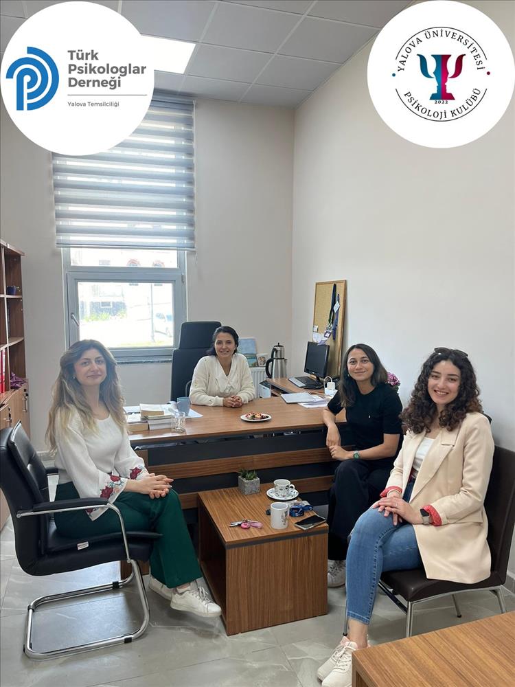 Türk Psikologlar Derneği Yalova İl Temsilcisi ve Yalova Üniversitesi Psikoloji Bölümü Tanışma Toplantısı